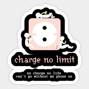 Charge no limit Sticker